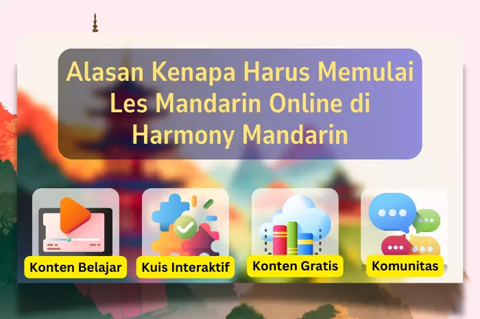 Blog 4 Alasan Kenapa Harus Memulai Les Mandarin Online di Harmony Mandarin